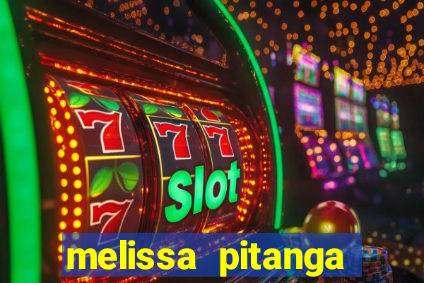 melissa pitanga cinthia santos